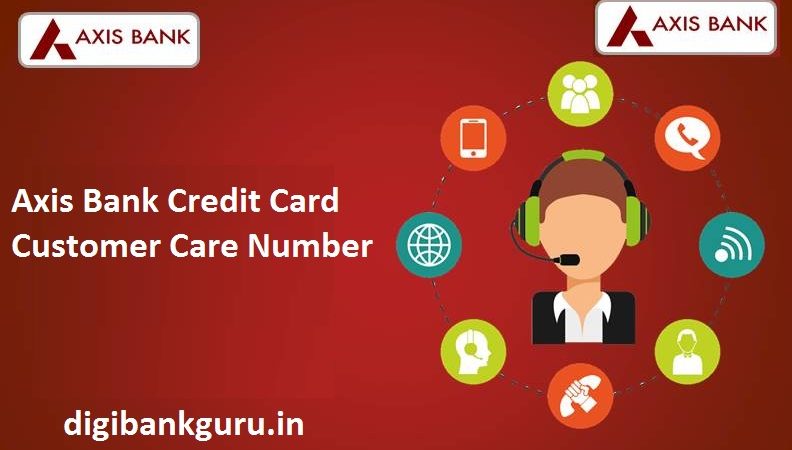 Axis Bank Credit Card Customer Care Number