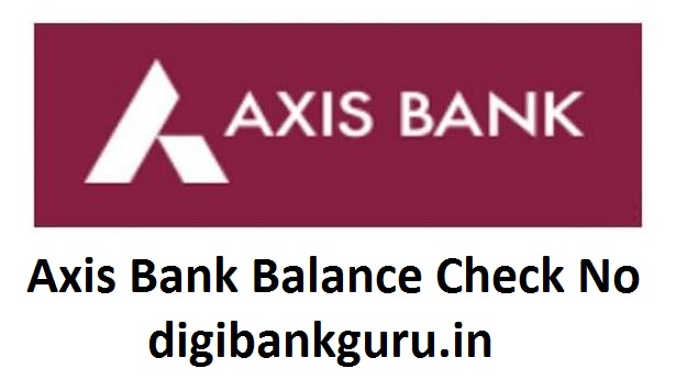 Axis Bank Balance Check No