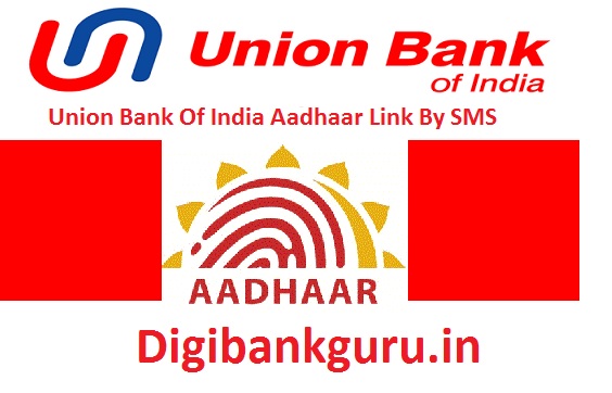 Union Bank Of India Aadhaar Link By SMS