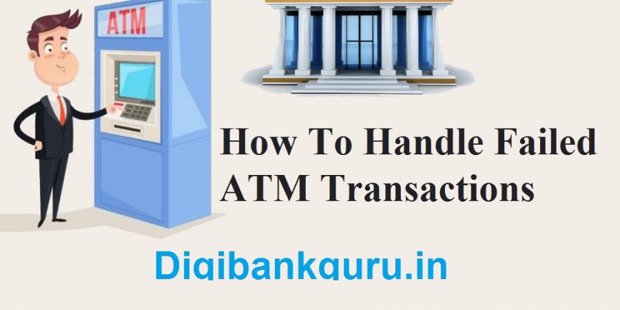 How To Handle Failed ATM Transactions