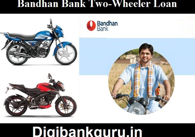 Bandhan Bank Two-Wheeler Loan