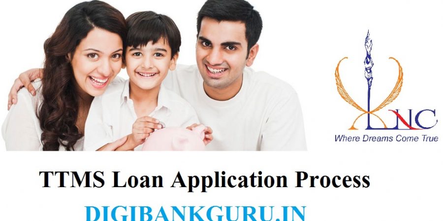 TTMS Loan Application Process