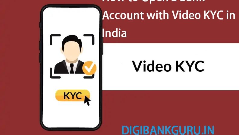 How to Open a Bank Account with Video KYC in India