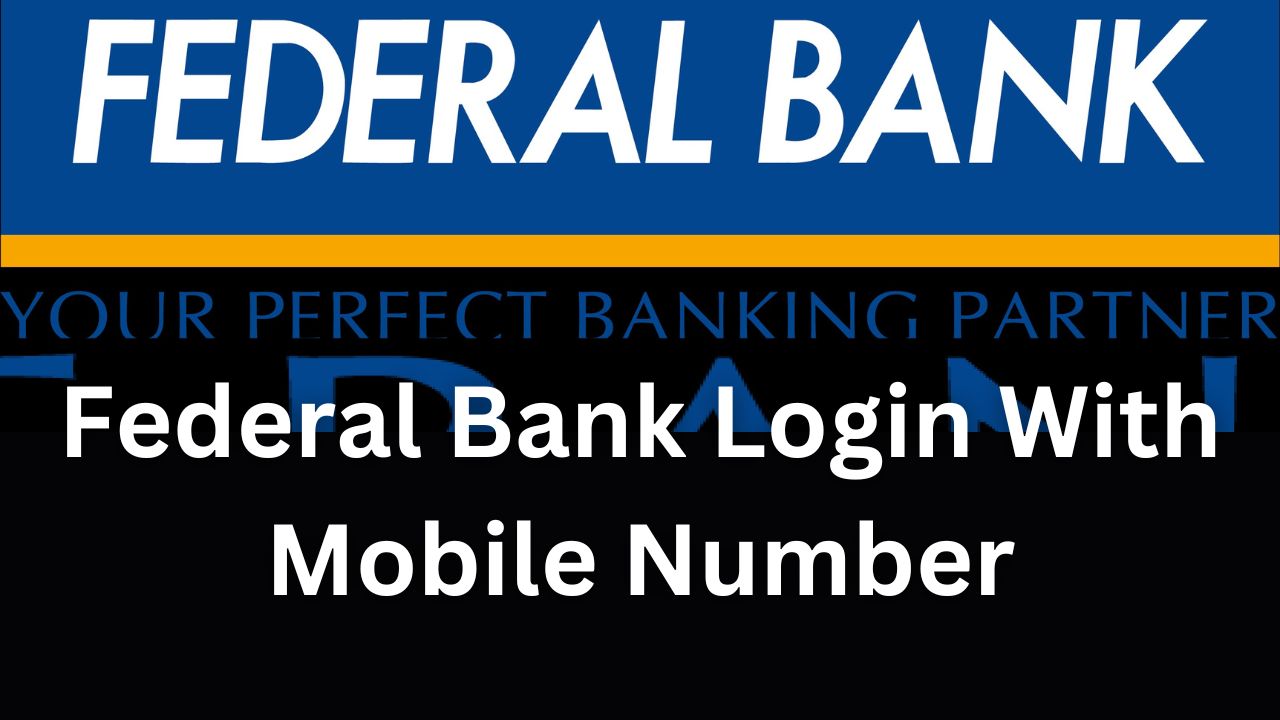 Federal Bank Login With Mobile Number