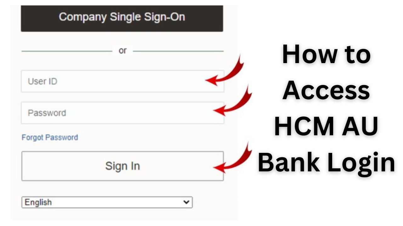 How to Access HCM AU Bank Login