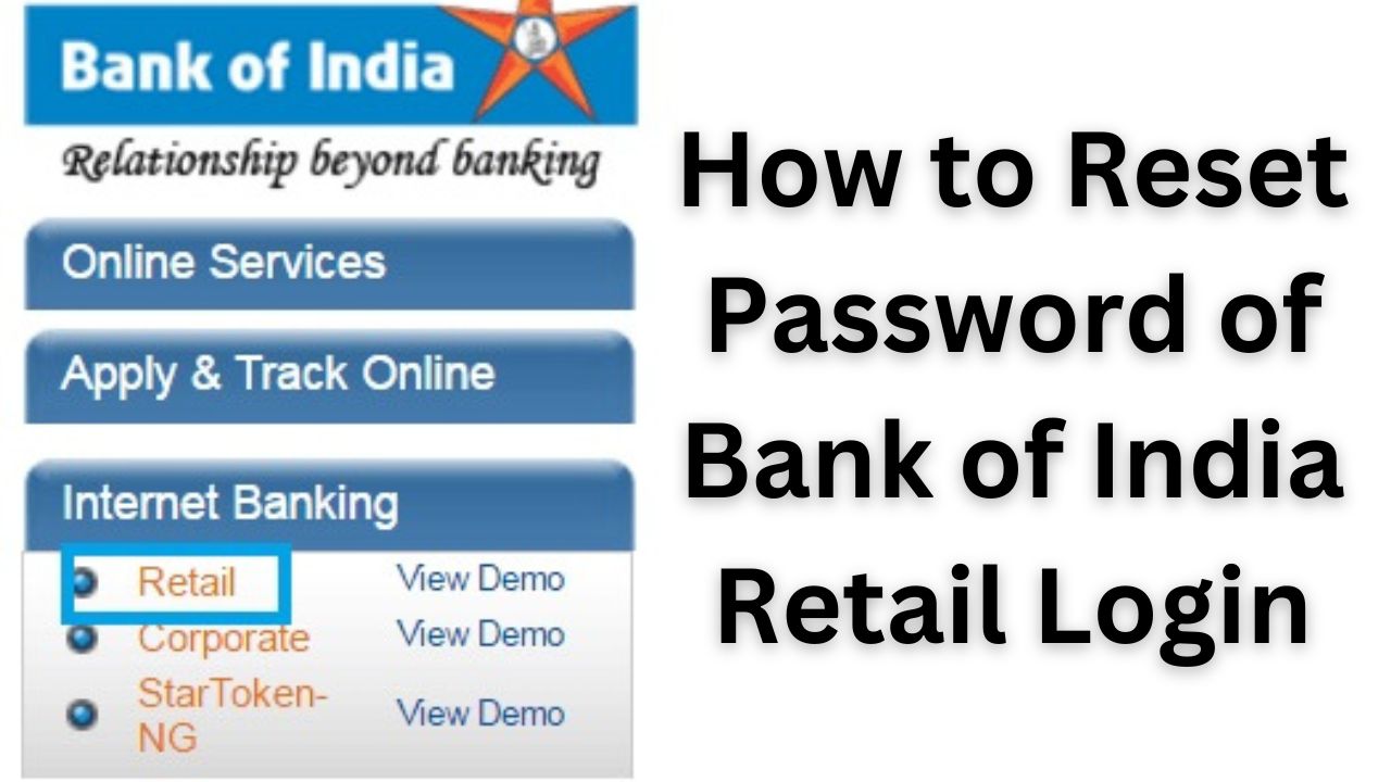 How to Reset Password of Bank of India Retail Login