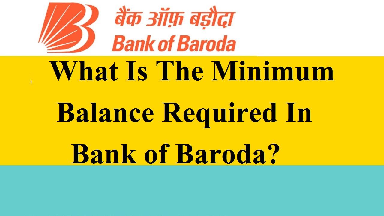 What Is The Minimum Balance Required In Bank of Baroda