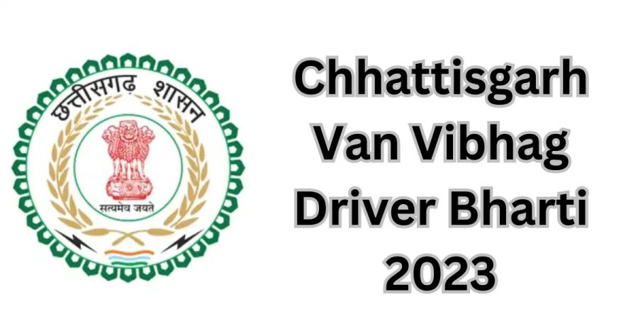 Chhattisgarh Van Vibhag Driver Bharti 2023